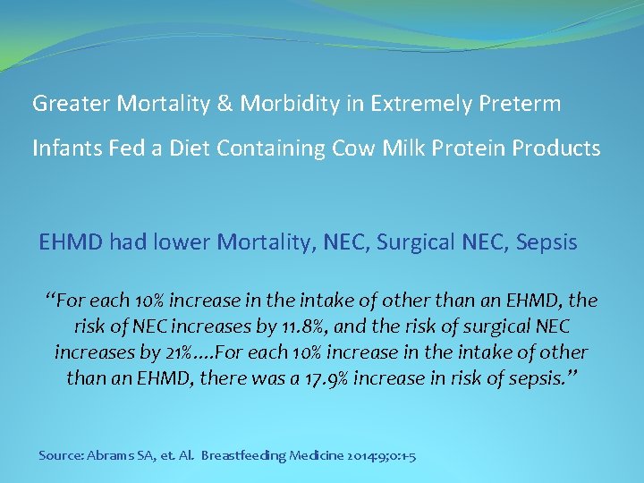 Greater Mortality & Morbidity in Extremely Preterm Infants Fed a Diet Containing Cow Milk