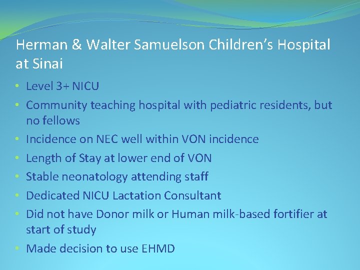 Herman & Walter Samuelson Children’s Hospital at Sinai • Level 3+ NICU • Community