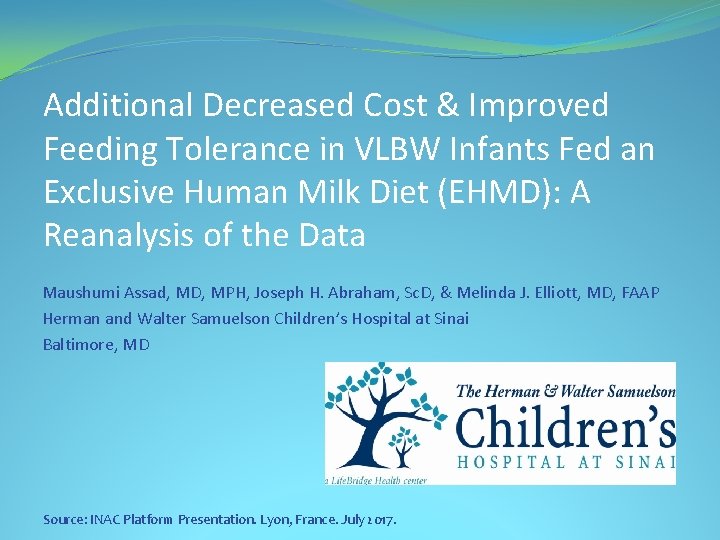 Additional Decreased Cost & Improved Feeding Tolerance in VLBW Infants Fed an Exclusive Human