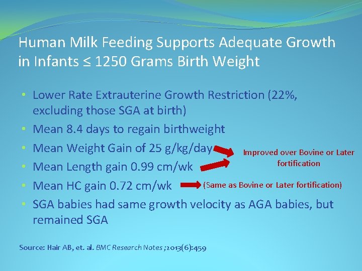 Human Milk Feeding Supports Adequate Growth in Infants ≤ 1250 Grams Birth Weight •