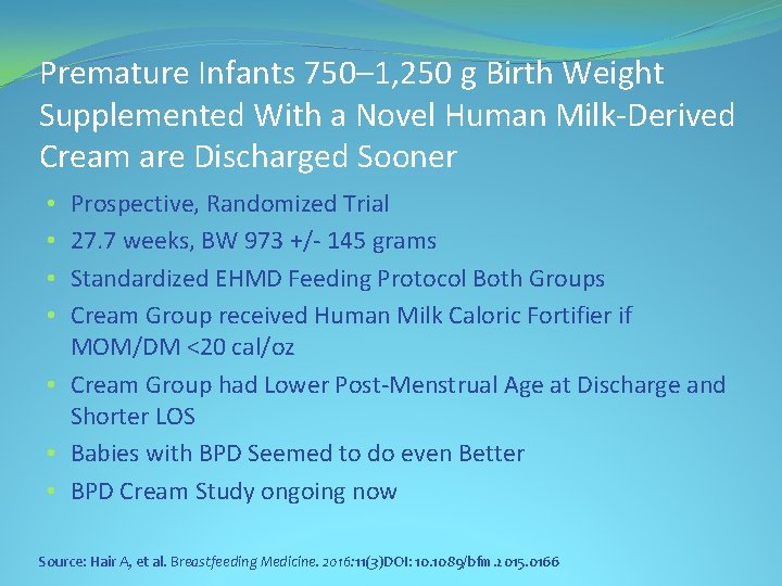 Premature Infants 750– 1, 250 g Birth Weight Supplemented With a Novel Human Milk-Derived