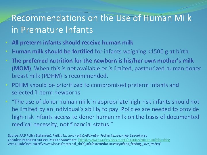 Recommendations on the Use of Human Milk in Premature Infants • All preterm infants