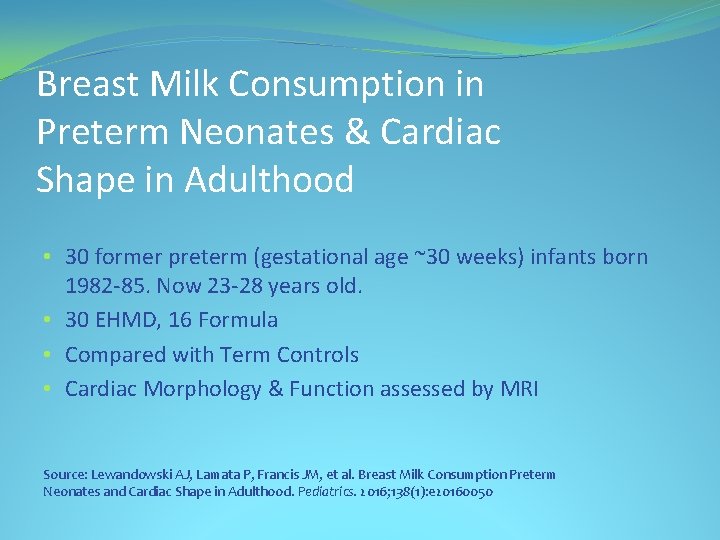 Breast Milk Consumption in Preterm Neonates & Cardiac Shape in Adulthood • 30 former