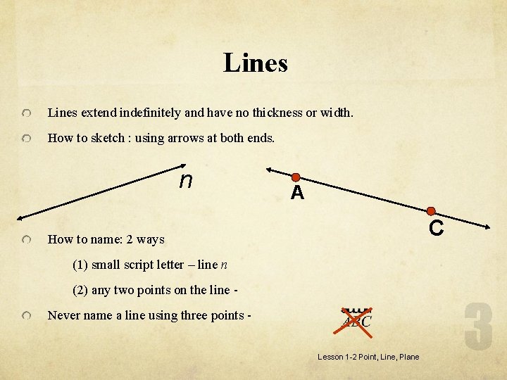 Lines extend indefinitely and have no thickness or width. How to sketch : using