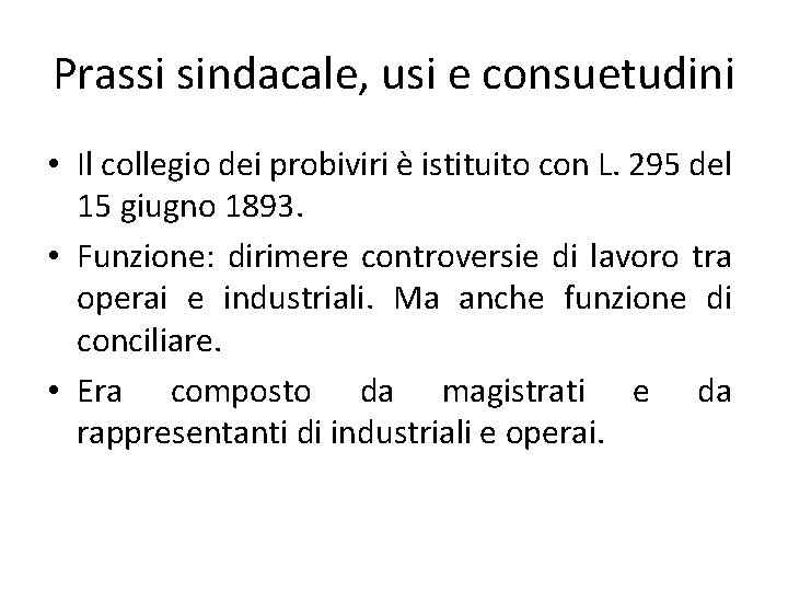 Prassi sindacale, usi e consuetudini • Il collegio dei probiviri è istituito con L.
