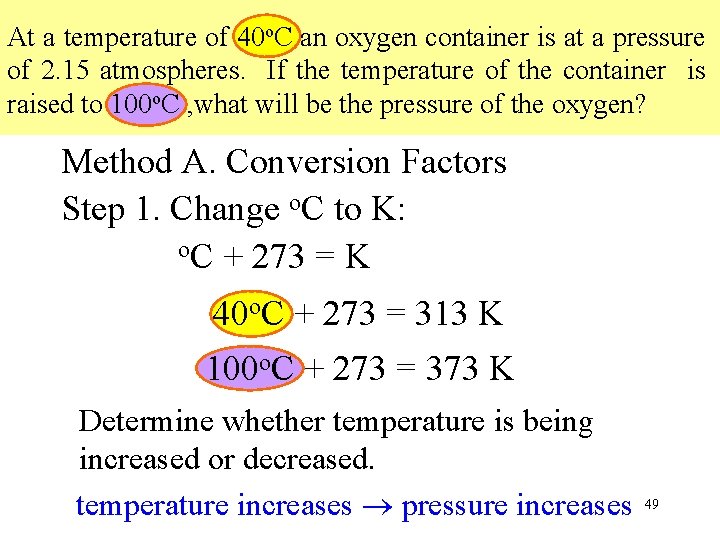 At a temperature of 40 o. C an oxygen container is at a pressure