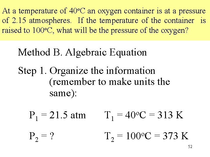 At a temperature of 40 o. C an oxygen container is at a pressure