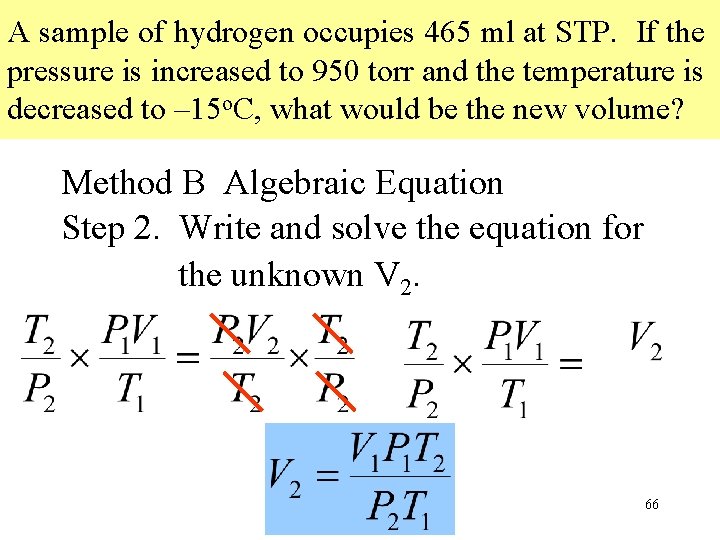 A sample of hydrogen occupies 465 ml at STP. If the pressure is increased