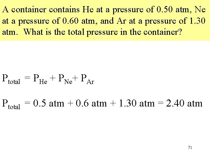 A container contains He at a pressure of 0. 50 atm, Ne at a