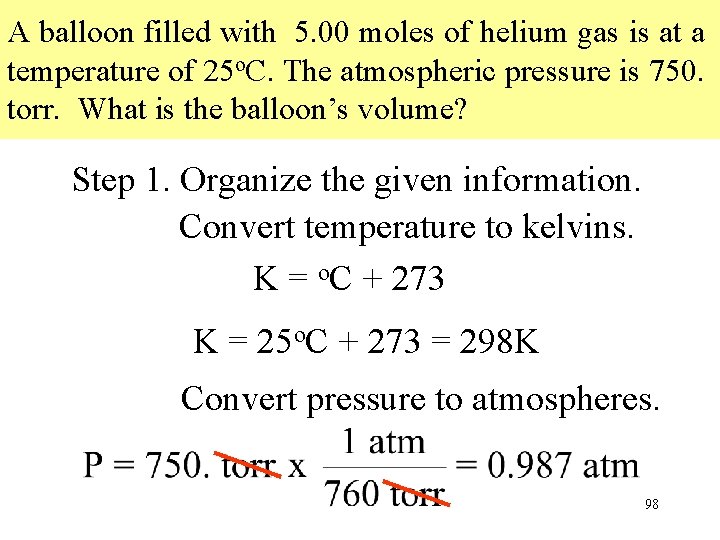 A balloon filled with 5. 00 moles of helium gas is at a temperature