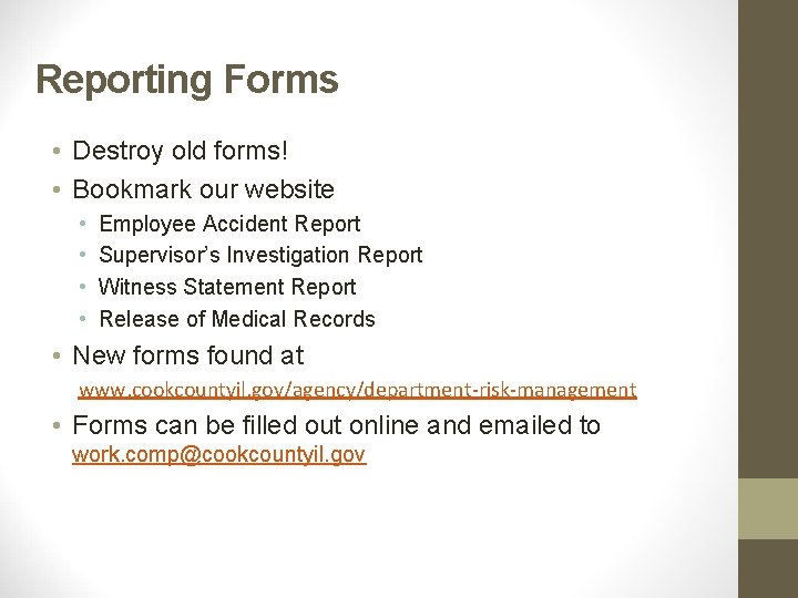 Reporting Forms • Destroy old forms! • Bookmark our website • • Employee Accident