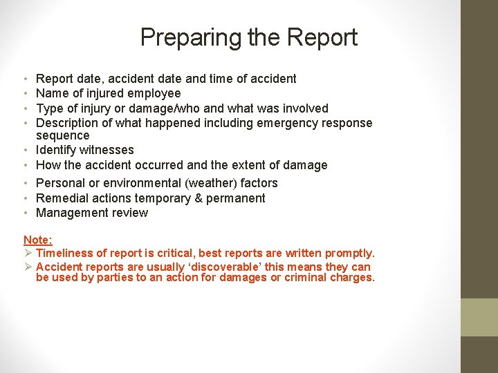 Preparing the Report • • • Report date, accident date and time of accident