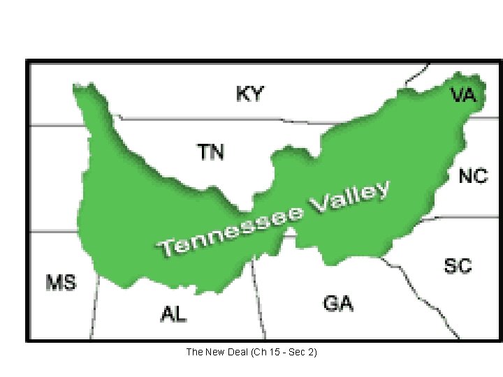 The New Deal (Ch 15 - Sec 2) 