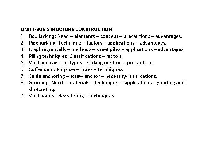 UNIT I-SUB STRUCTURE CONSTRUCTION 1. Box Jacking: Need – elements – concept – precautions