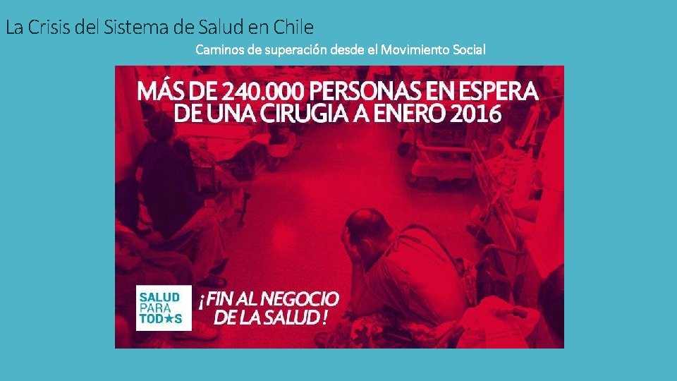 La Crisis del Sistema de Salud en Chile Caminos de superación desde el Movimiento