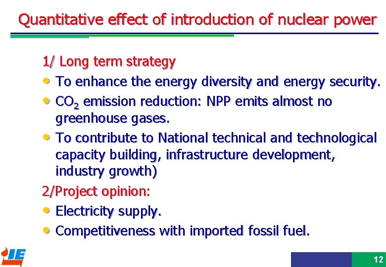 12 Quantitative effect of introduction of nuclear power 1/ Long term strategy • To