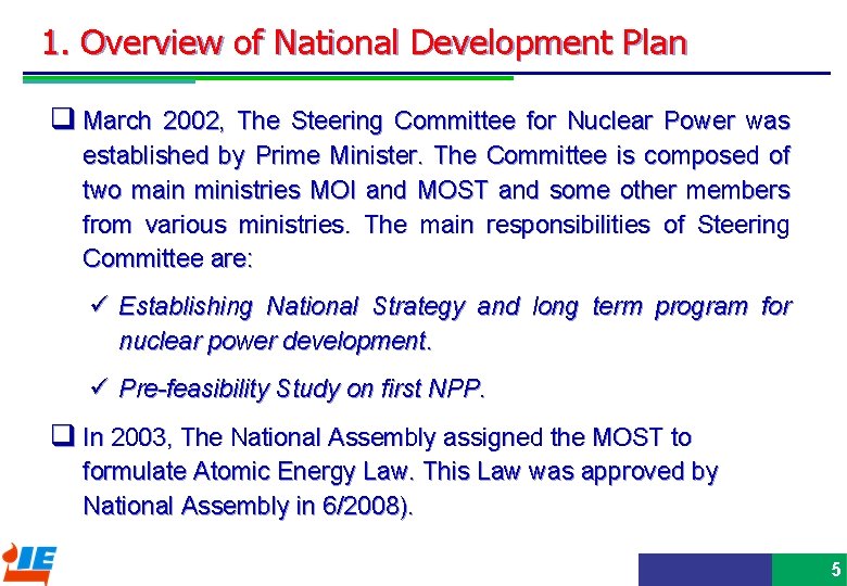 1. Overview of National Development Plan q March 2002, The Steering Committee for Nuclear