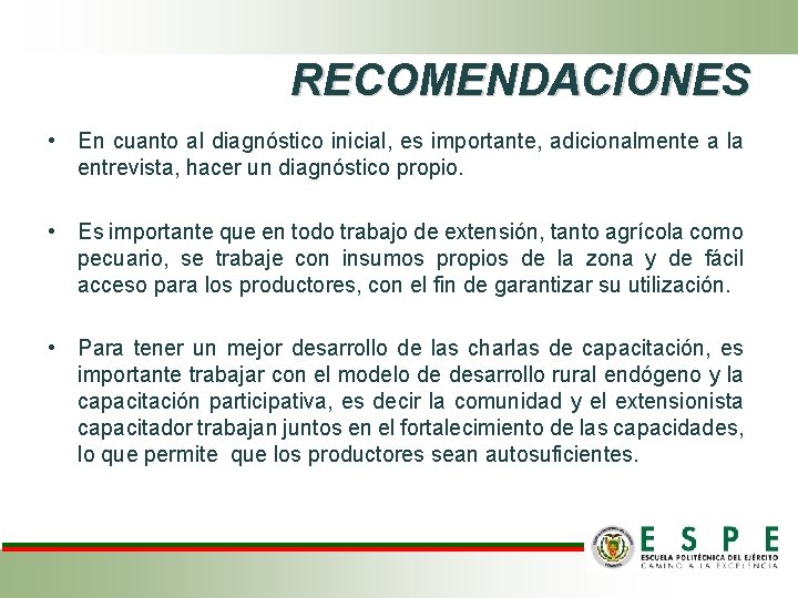 RECOMENDACIONES • En cuanto al diagnóstico inicial, es importante, adicionalmente a la entrevista, hacer RECOMENDACIONES • En cuanto al diagnóstico inicial, es importante, adicionalmente a la entrevista, hacer