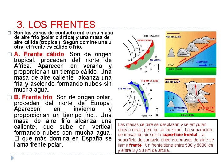 3. LOS FRENTES � Son las zonas de contacto entre una masa de aire