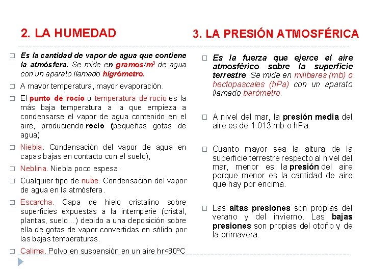 2. LA HUMEDAD � Es la cantidad de vapor de agua que contiene la