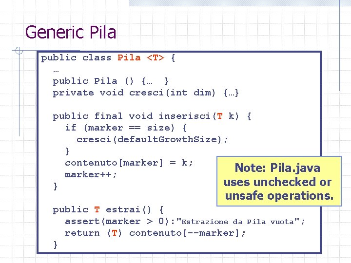 Generic Pila public class Pila <T> { … public Pila () {… } private