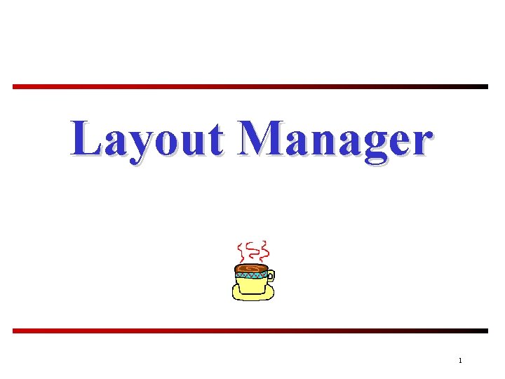 Layout Manager 1 