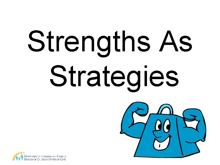 Strengths As Strategies 