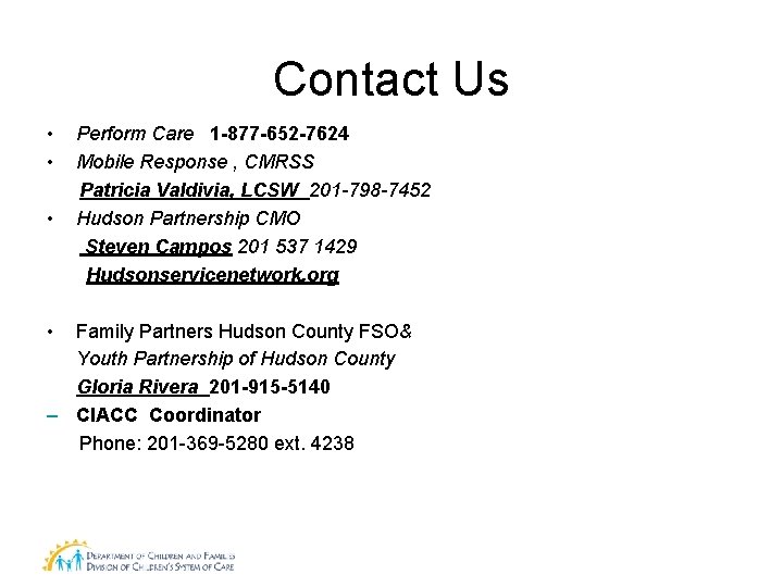 Contact Us • • Perform Care 1 -877 -652 -7624 Mobile Response , CMRSS