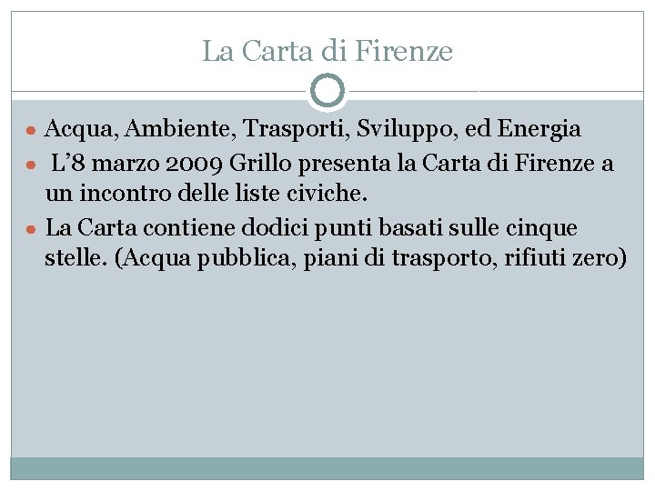 La Carta di Firenze ● Acqua, Ambiente, Trasporti, Sviluppo, ed Energia ● L’ 8