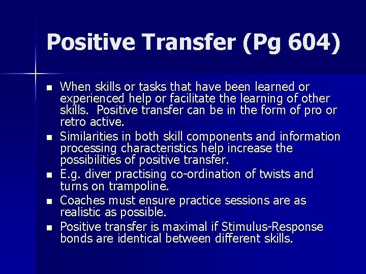 Positive Transfer (Pg 604) n n n When skills or tasks that have been Positive Transfer (Pg 604) n n n When skills or tasks that have been