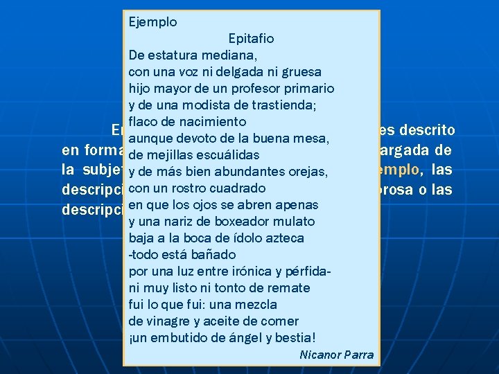 Ejemplo Epitafio De estatura mediana, con una voz ni delgada ni gruesa hijo mayor