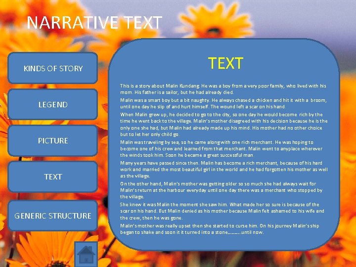 NARRATIVE TEXT KINDS OF STORY LEGEND PICTURE TEXT GENERIC STRUCTURE TEXT This is a