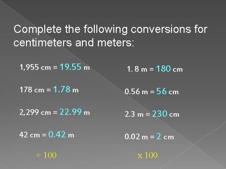 Complete the following conversions for centimeters and meters: 1, 955 cm = 19. 55