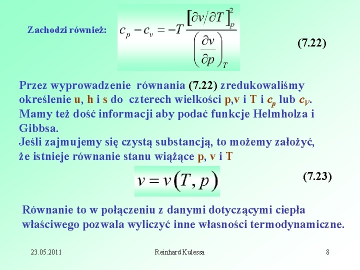 Zachodzi również: (7. 22) Przez wyprowadzenie równania (7. 22) zredukowaliśmy określenie u, h i
