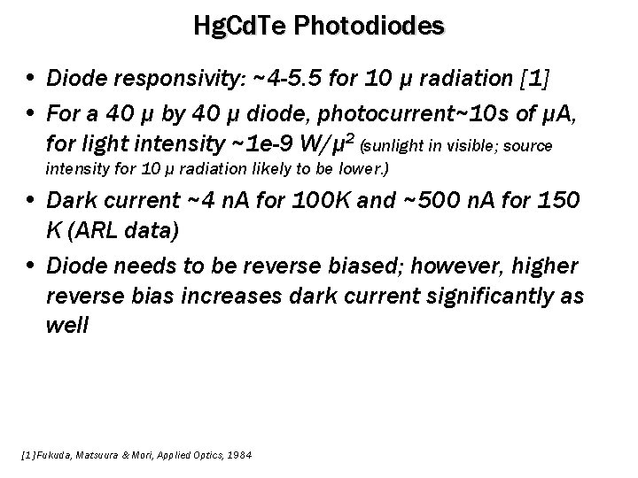 Hg. Cd. Te Photodiodes • Diode responsivity: ~4 -5. 5 for 10 μ radiation