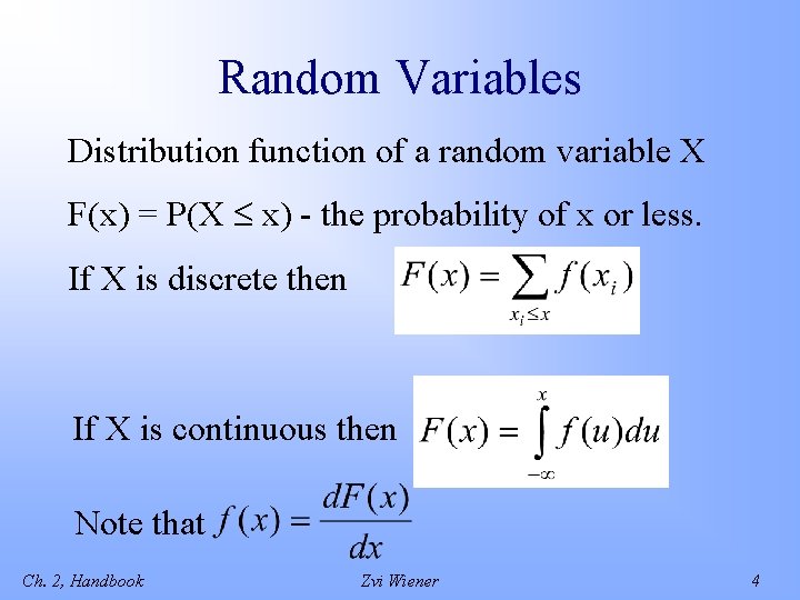 Random Variables Distribution function of a random variable X F(x) = P(X x) -