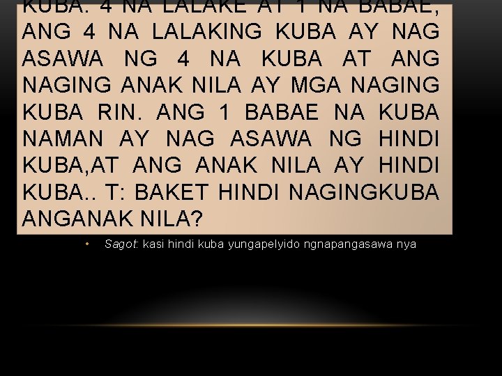 KUBA. 4 NA LALAKE AT 1 NA BABAE, ANG 4 NA LALAKING KUBA AY