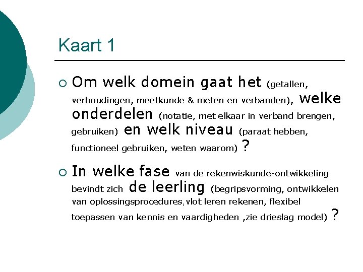 Kaart 1 ¡ Om welk domein gaat het (getallen, verhoudingen, meetkunde & meten en