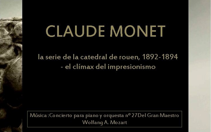 CLAUDE MONET la serie de la catedral de rouen, 1892 -1894 - el clímax