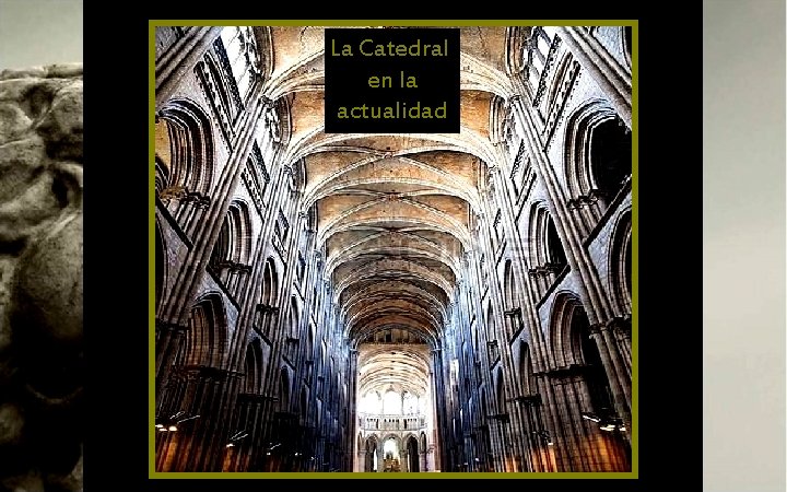 La Catedral en la actualidad 