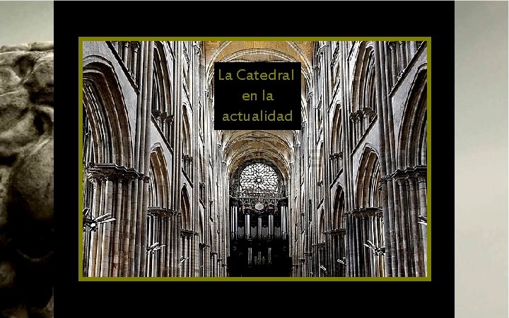 La Catedral en la actualidad 