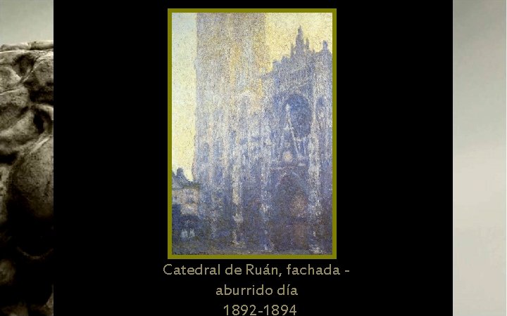 Catedral de Ruán, fachada - aburrido día 1892 -1894 