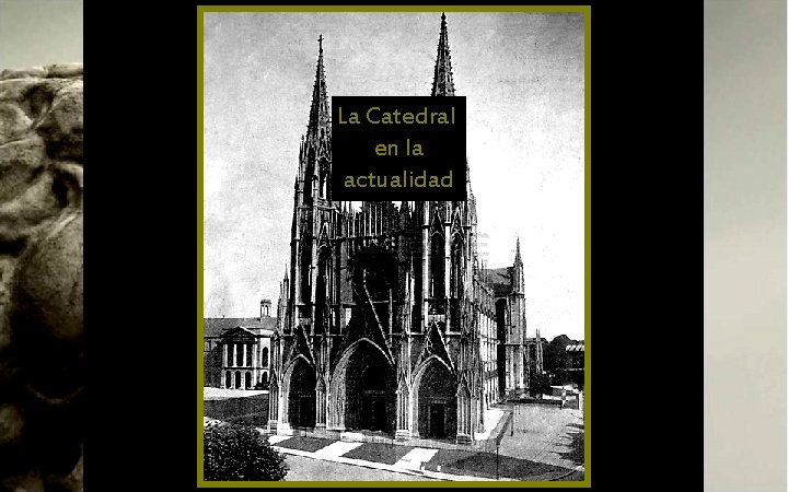 La Catedral en la actualidad 
