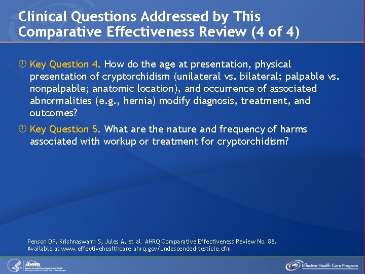 Clinical Questions Addressed by This Comparative Effectiveness Review (4 of 4) Key Question 4.