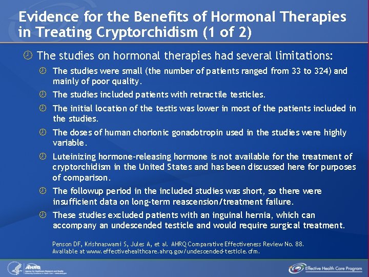 Evidence for the Benefits of Hormonal Therapies in Treating Cryptorchidism (1 of 2) The