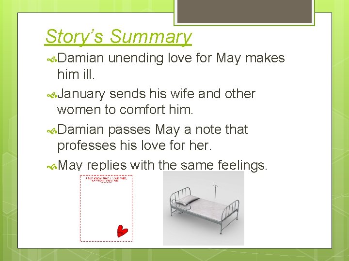 Story’s Summary Damian unending love for May makes him ill. January sends his wife