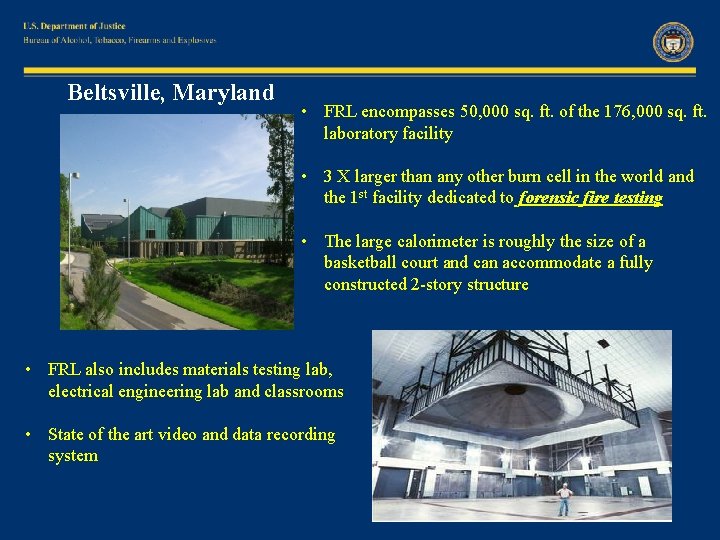 Beltsville, Maryland • FRL encompasses 50, 000 sq. ft. of the 176, 000 sq.