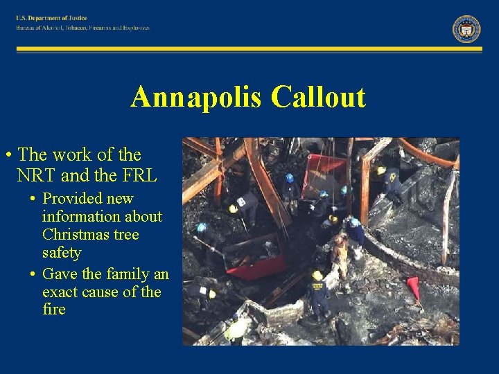 Annapolis Callout • The work of the NRT and the FRL • Provided new