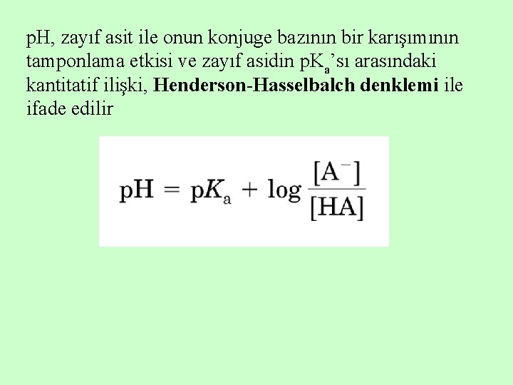 p. H, zayıf asit ile onun konjuge bazının bir karışımının tamponlama etkisi ve zayıf