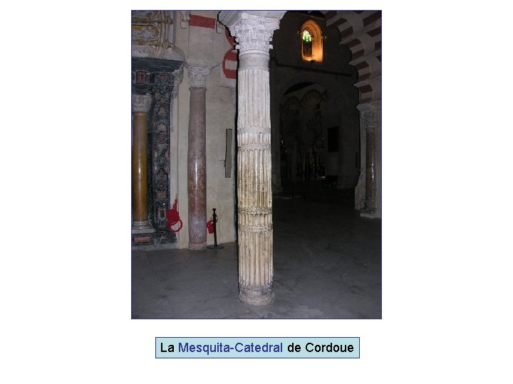 La Mesquita-Catedral de Cordoue 